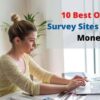 Online Surveys and Market Research: Earn Money from Your Opinions